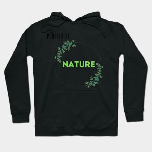 Powered By Nature Hoodie